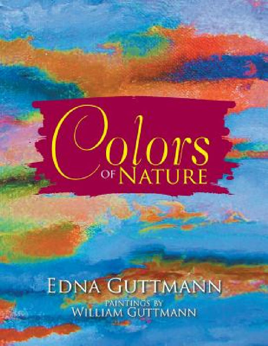Colors of Nature by Edna Guttmann