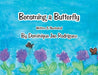 Becoming a Butterfly by Dominique Jae Rodriguez