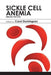 Sickle Cell Anemia: Feeling the Pain by Carol Dominguez