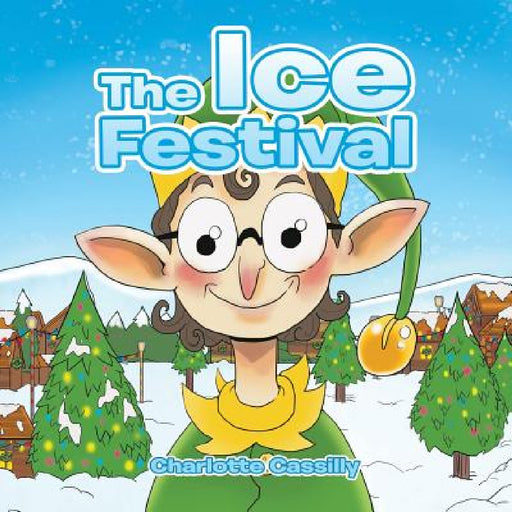 The Ice Festival by Charlotte Cassilly