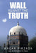 Wall Against the Truth by Waqar Pirzada