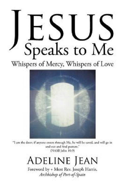 Jesus Speaks to Me: Whispers of Mercy, Whispers of Love by Joseph Harris, Adeline Jean