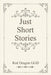 Just Short Stories by Red Dragon Ggd
