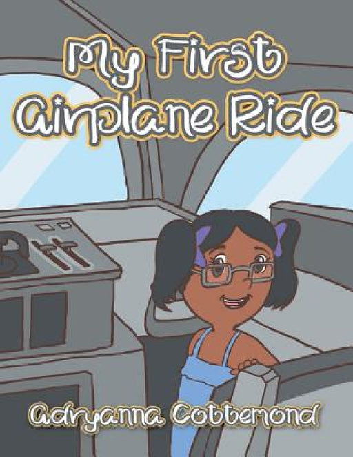 My First Airplane Ride by Adryanna Cottemond