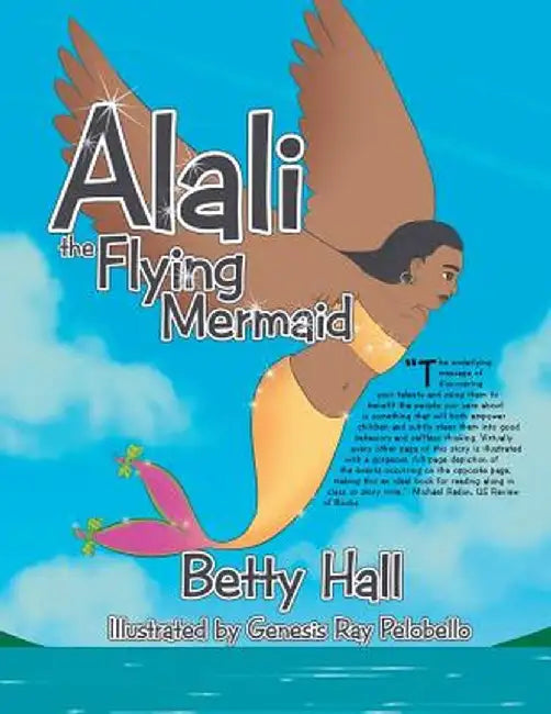 Alali the Flying Mermaid by Betty Hall