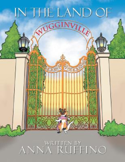 In the Land of Wugginville by Anna Ruffino