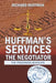 Huffman's Services the Negotiator: Nationwide Sentence Reductions by Richard Huffman