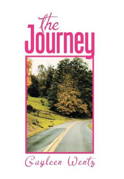The Journey by Gayleen Wentz
