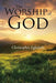 The Worship of God by Christopher Egbulefu