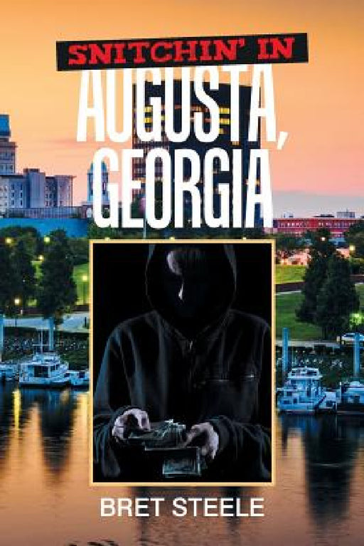 Snitchin' in Augusta, Georgia by Bret Steele