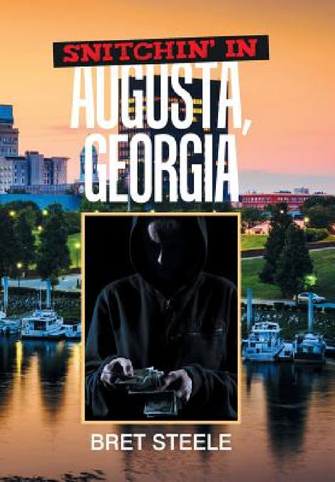 Snitchin' in Augusta, Georgia by Bret Steele