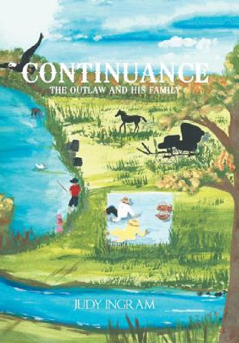 Continuance: The Outlaw and His Family by Judy Ingram