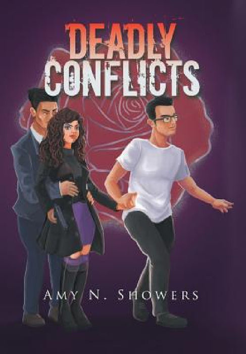 Deadly Conflicts by Amy N. Showers