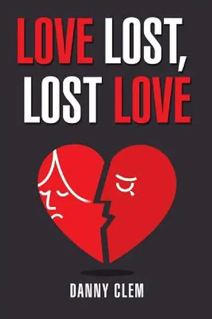 Love Lost, Lost Love by Danny Clem