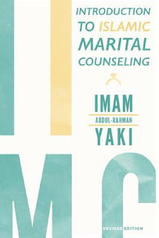 Introduction to Islamic Marital Counseling by Imam Abdul-Rahman Yaki