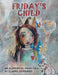 Friday's Child: An Alchemical Faery Tale by Claire Gerrard