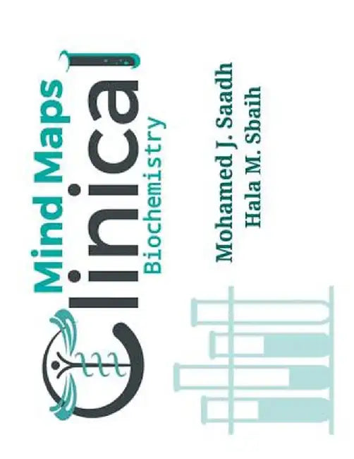 Minds Maps in Clinical Biochemistry by Mohamed J. Saadh