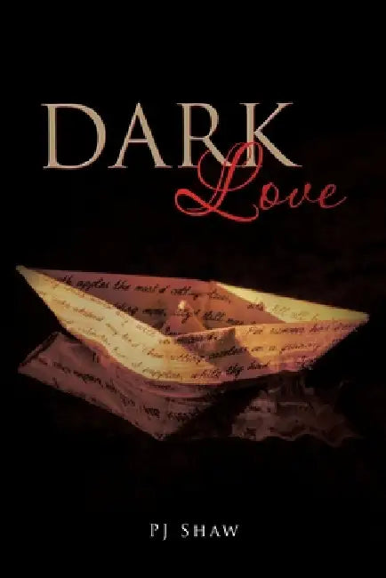 Dark Love by Pj Shaw