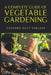 A Complete Guide of Vegetable Gardening by Upendra Datt Saklani