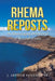 Rhema Reposts: An Encouraging Devotional of Restated Truths by Sr. Poulson J. Arthur