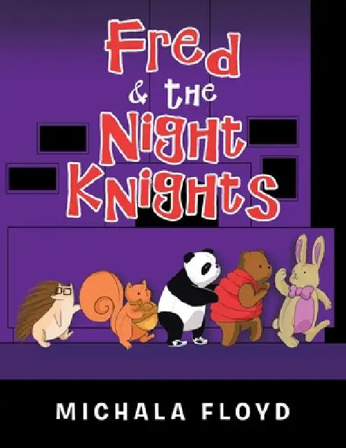 Fred & the Night Knights by Michala Floyd