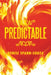 Predictable by Denise Spann-Souza
