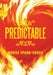 Predictable by Denise Spann-Souza