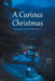 A Curious Christmas by Barbara Butterfield