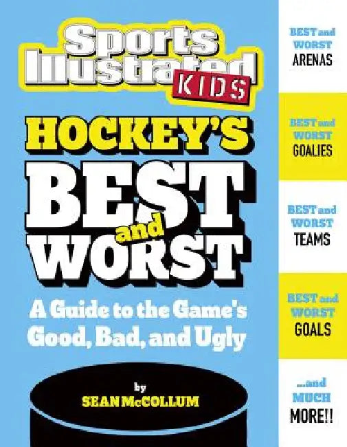 Hockey's Best and Worst: A Guide to the Game's Good, Bad, and Ugly by Sean McCollum