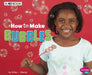 How to Make Bubbles: A 4D Book by Erika L. Shores