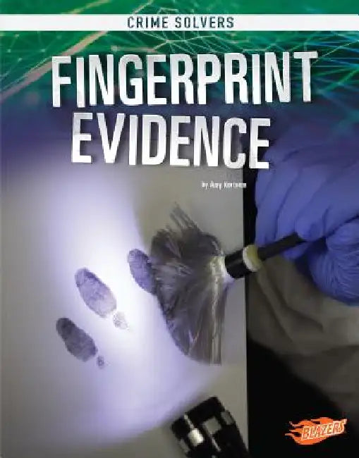 Fingerprint Evidence by Amy Kortuem