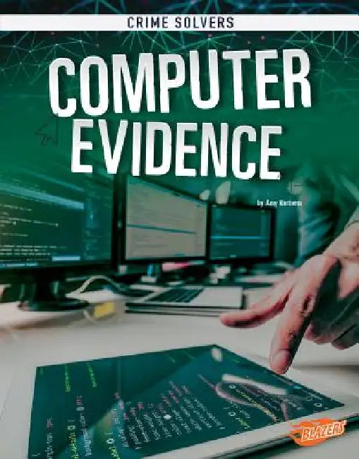 Computer Evidence by Amy Kortuem