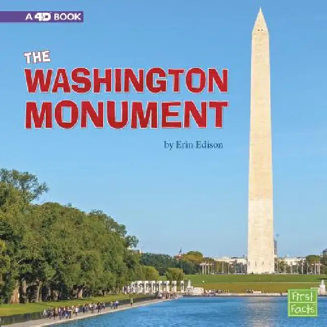 The Washington Monument: A 4D Book by Erin Edison