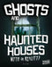 Ghosts and Haunted Houses: Myth or Reality? by Jane Bingham