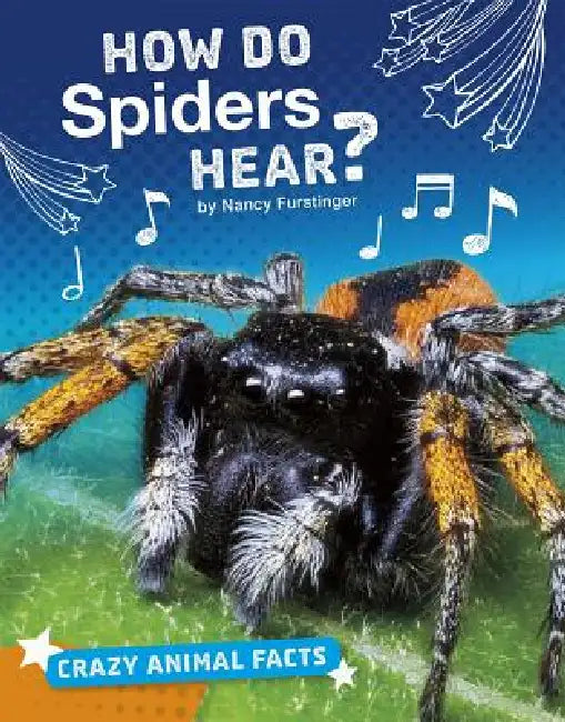 How Do Spiders Hear? by Nancy Furstinger