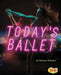 Today's Ballet by Rebecca Rissman