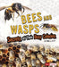 Bees and Wasps: Secrets of Their Busy Colonies by Sara L. Latta