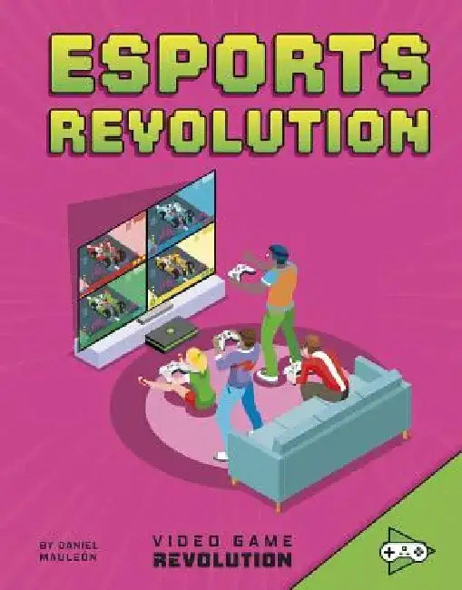 Esports Revolution by Daniel Montgomery Cole Mauleón