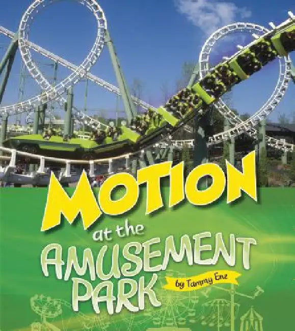 Motion at the Amusement Park by Tammy Enz