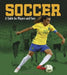 Soccer: A Guide for Players and Fans by Heather Williams