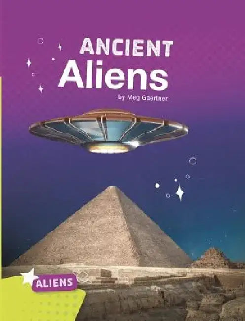 Ancient Aliens by Meg Gaertner