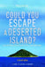 Could You Escape a Deserted Island?: An Interactive Survival Adventure by Blake Hoena