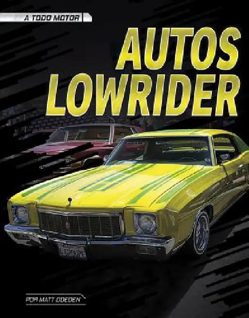 Autos Lowrider by Matt Doeden, Aparicio Publis Aparicio Publishing LLC