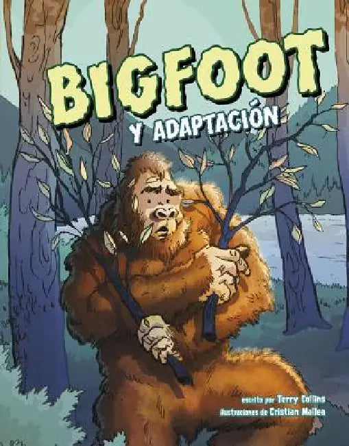 Bigfoot Y Adaptación by Terry Collins, Cristian Mallea, Aparicio Publis Aparicio Publishing LLC
