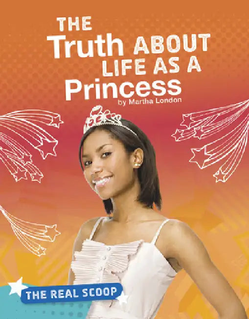 The Truth about Life as a Princess by Martha London