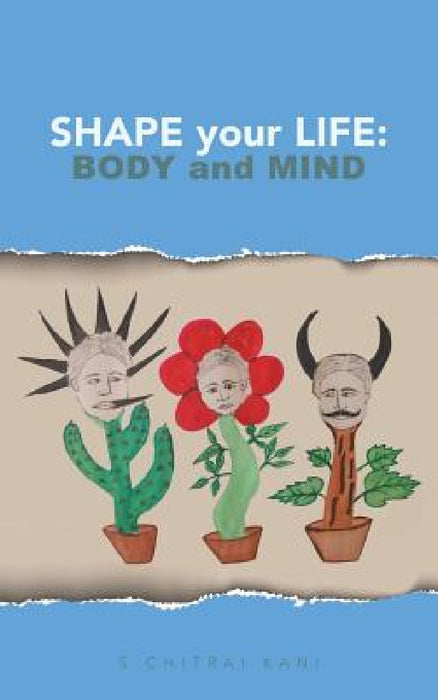 Shape your Life: Body and Mind by S. Chitrai Kani