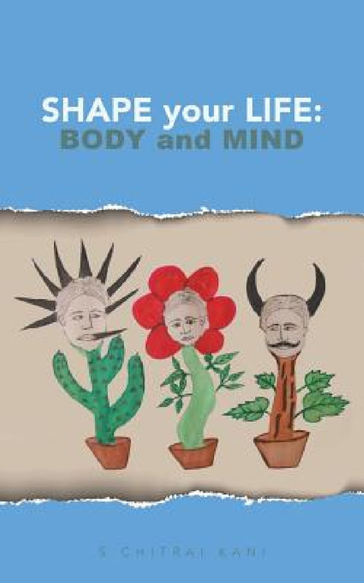 Shape your Life: Body and Mind by S. Chitrai Kani