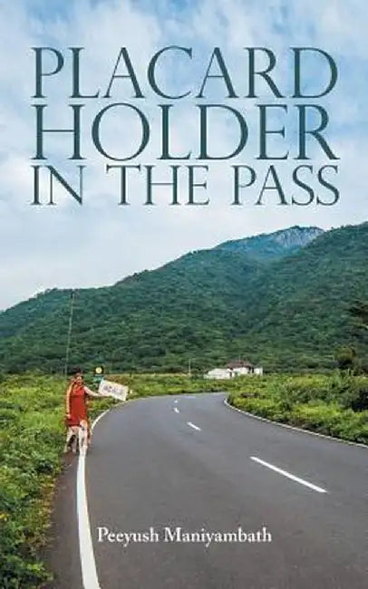 Placard Holder in the Pass by Peeyush Maniyambath