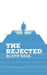 The Rejected by Atif Raza