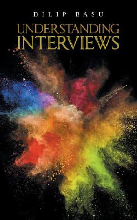 Understanding Interviews by Dilip Basu